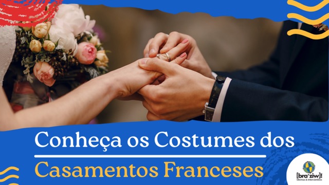 Conheça os Costumes dos Casamentos Franceses
