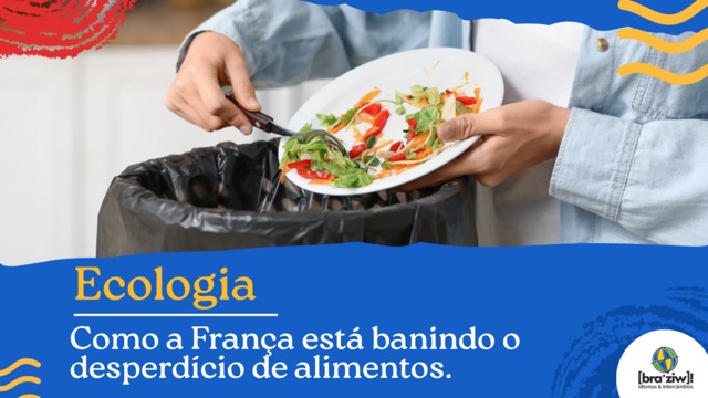 Ecologia: Como a França está “banindo” o desperdício de alimentos