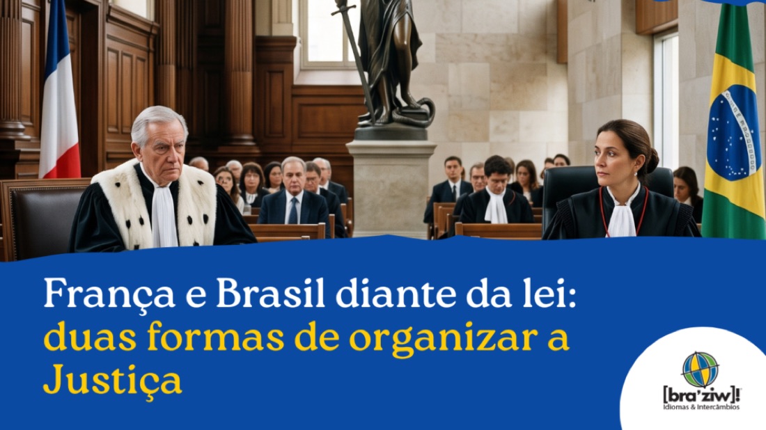 França e Brasil diante da lei: duas formas de organizar a Justiça