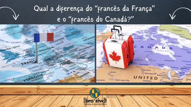 Qual a diferença do “francês da França” e o “francês do Canadá?”
