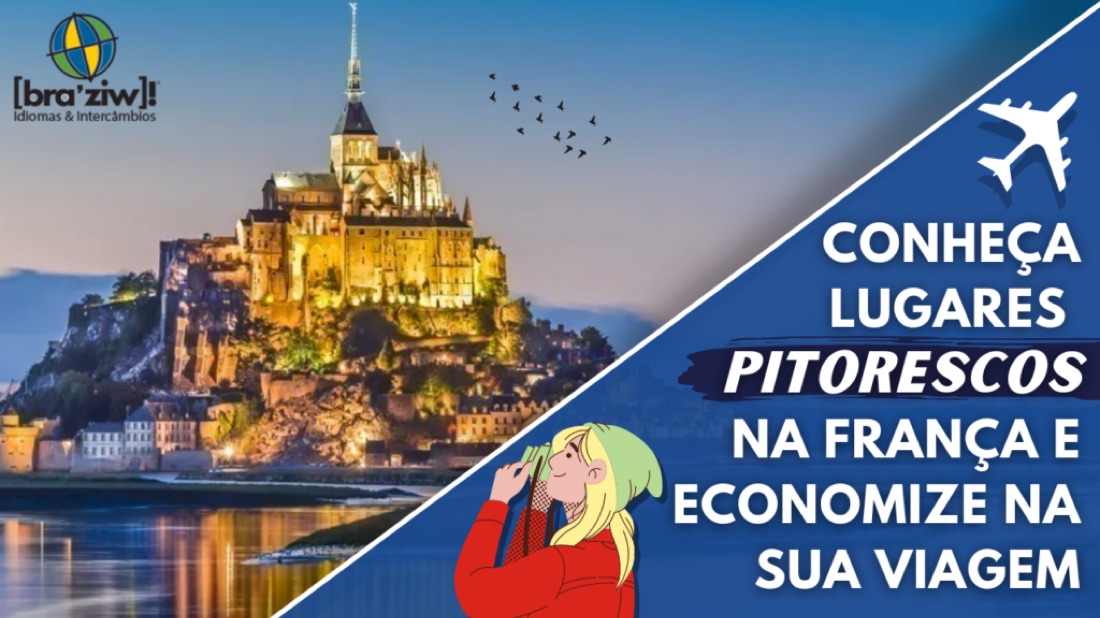 Conheça lugares pitorescos na França e economize na sua viagem