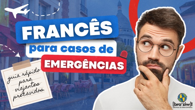 Francês para casos de emergências: Guia rápido para viajantes precavidos.