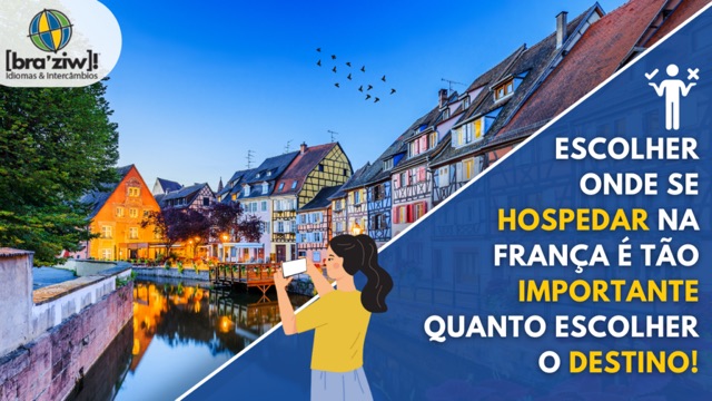 Escolher onde se hospedar na França é tão importante quanto escolher o destino!