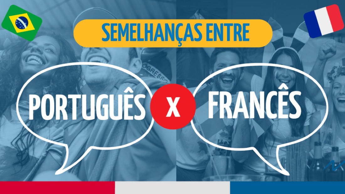 Descubra as Semelhanças Fascinantes entre o Francês e o Português