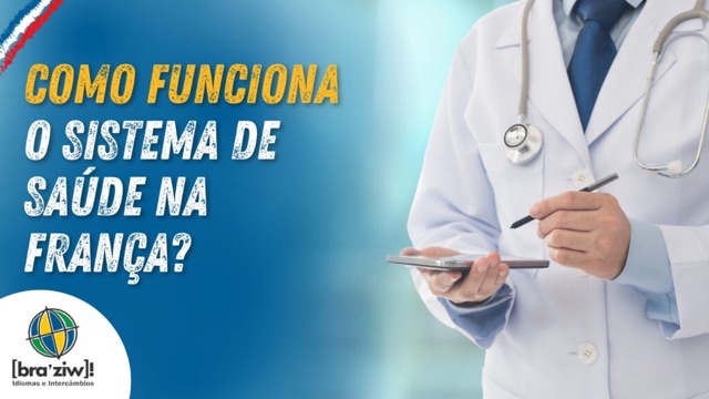 Como funciona o sistema de saúde na França?