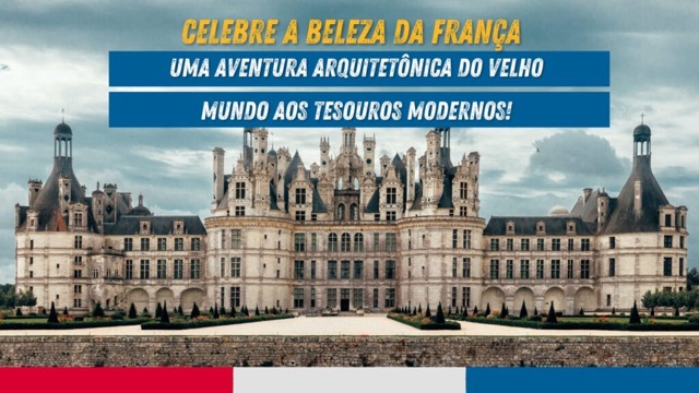 Celebre a Beleza da França: Uma aventura arquitetônica do Velho Mundo aos tesouros modernos!
