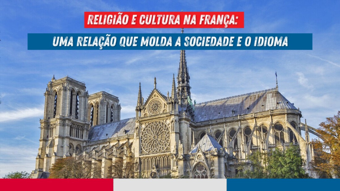 A Influência Histórica da Religião na Cultura Francesa