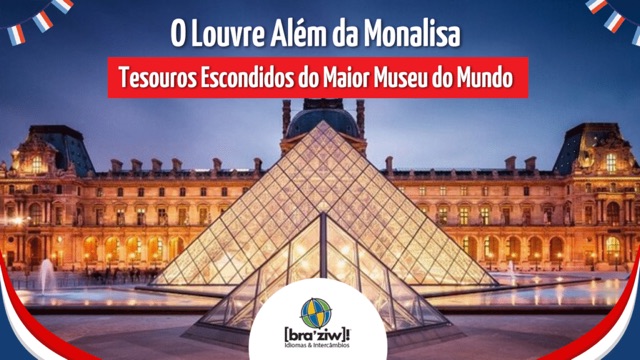 O Louvre Além da Monalisa: Tesouros Escondidos do Maior Museu do Mundo